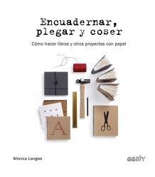 Libro Encuadernar, plegar y coser, de Monica Langwe